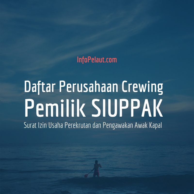 Daftar perusahaan crewing SIUPPAK Manning Agent Indonesia