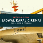 Jadwal Kapal Ciremai -infopelaut.com