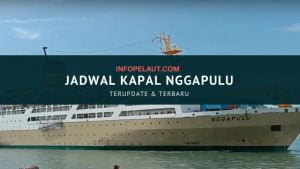 Jadwal kapal pelni Nggapulu tahun 2020 terbaru